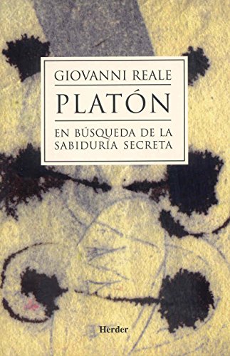 Platón en búsqueda de la sabiduría secreta: En busca de la sabiduría secreta von Herder Editorial