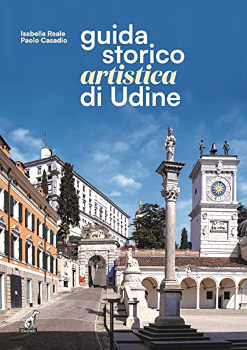 Guida storico artistica di Udine (Guide Gaspari) von Gaspari