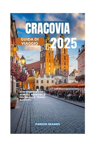 CRACOVIA GUIDA DI VIAGGIO 2: Scopri monumenti storici, meraviglie culturali e tesori nascosti CRACOVIA GUIDA DI VIAGGIO 2: Scopri monumenti storici, meraviglie culturali e tesori nascosti von Independently published