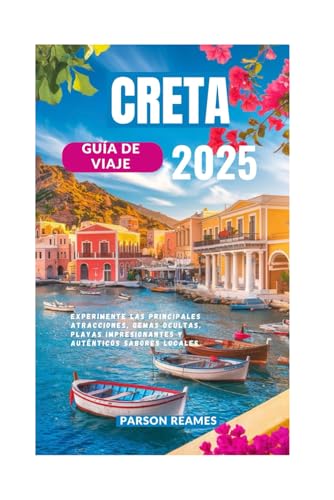 CRETA GUÍA DE VIAJE 2025: Experimente las principales atracciones, gemas ocultas, playas impresionantes y auténticos sabores locales CRETA GUÍA DE VIAJE 2025: Experimente las principales atracciones, gemas ocultas, playas impresionantes y auténticos sabores locales von Independently published