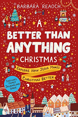 A Better Than Anything Christmas von Good Book Co