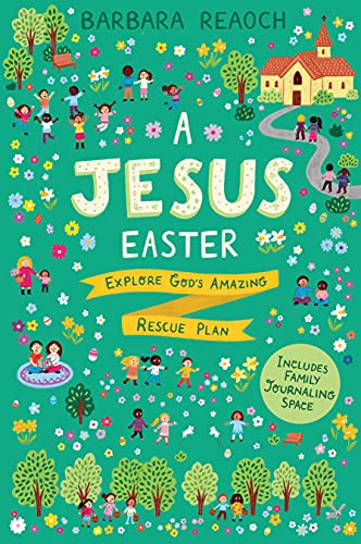 A Jesus Easter: Explore God's Amazing Rescue Plan von The Good Book Company