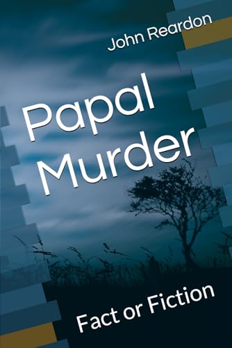Papal Murder: Fact or Fiction Papal Murder: Fact or Fiction von Independently published
