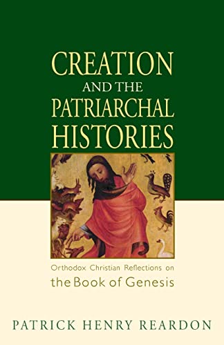 Creation and the Patriarchal Histories: Orthodox Christian Reflections on the Book of Genesis