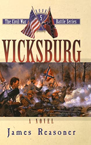 Vicksburg: A Novel (The Civil War Battle Series, Book 5) von Cumberland House Publishing