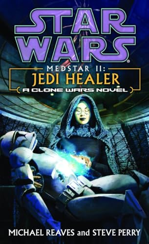 Jedi Healer: Star Wars Legends (Medstar, Book II): Medstar II : Jedi Healer