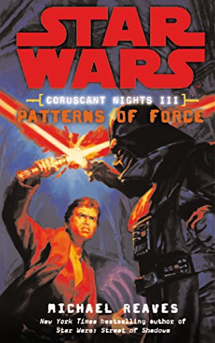 Star Wars: Coruscant Nights III - Patterns of Force von Arrow