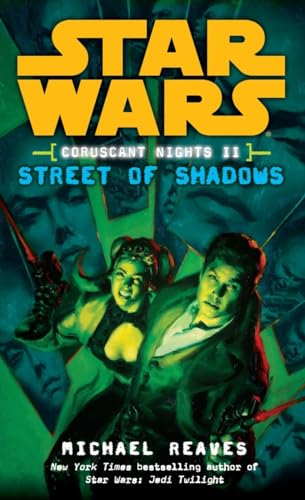 Street of Shadows: Star Wars Legends (Coruscant Nights, Book II) (Star Wars: Coruscant Nights - Legends, Band 2)