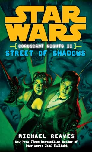 Street of Shadows: Star Wars Legends (Coruscant Nights, Book II) (Star Wars: Coruscant Nights - Legends, Band 2)