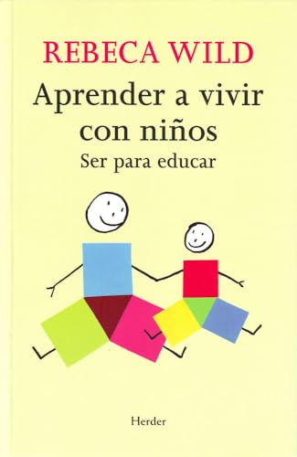 Aprender a Vivir con Niños: Ser para Educar