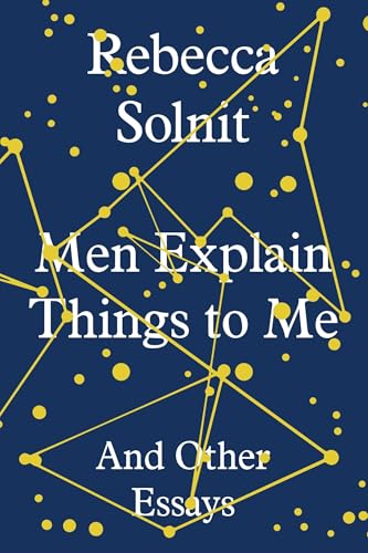 Men Explain Things To Me: And Other Essays von Granta Books