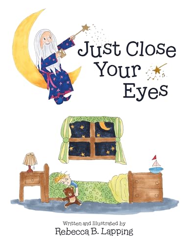 Just Close Your Eyes Just Close Your Eyes von Archway Publishing