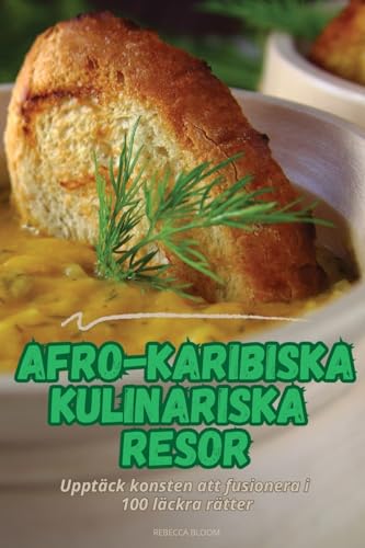 Afro-Karibiska Kulinariska Resor von Rebecca Bloom