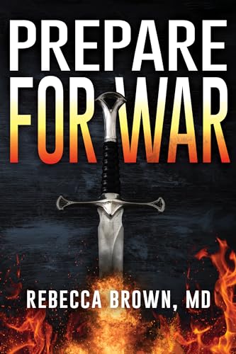 Prepare for War: A Manual for Spiritual Warfare von Whitaker House