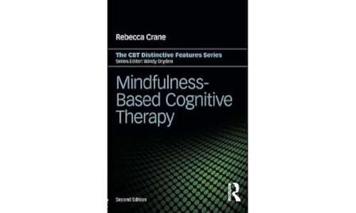 Mindfulness-Based Cognitive Therapy: Distinctive Features (CBT Distinctive Features)