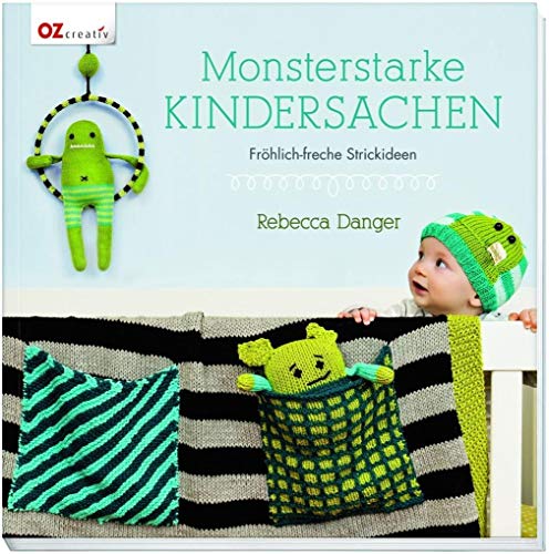 Monsterstarke Kindersachen: Fröhlich-freche Strickideen
