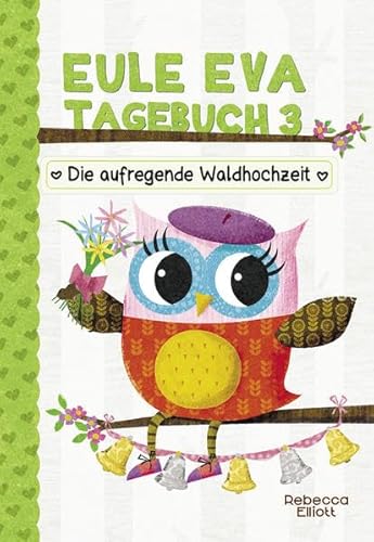Eule Eva Tagebuch 3 - Kinderbücher ab 6-8 Jahre (Erstleser Mädchen) von Adrian Verlag
