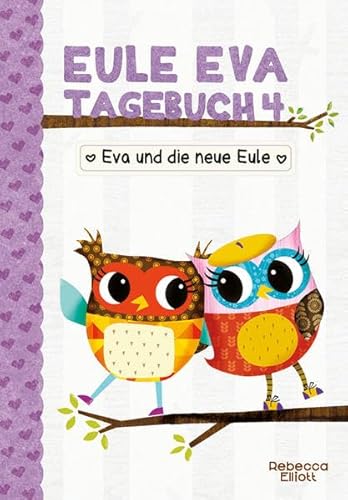 Eule Eva Tagebuch 4 - Kinderbücher ab 6-8 Jahre (Erstleser Mädchen) von Adrian Verlag