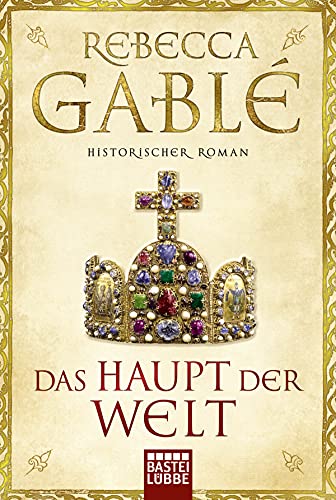 Das Haupt der Welt: Historischer Roman