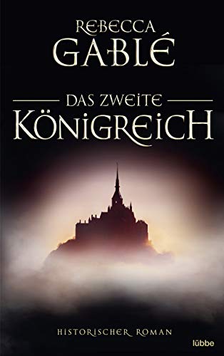 Das zweite Königreich: Historischer Roman (Helmsby-Reihe, Band 1)