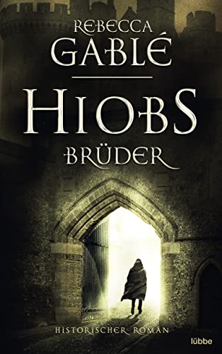 Hiobs Brüder: Historischer Roman (Helmsby-Reihe, Band 2) von Lübbe