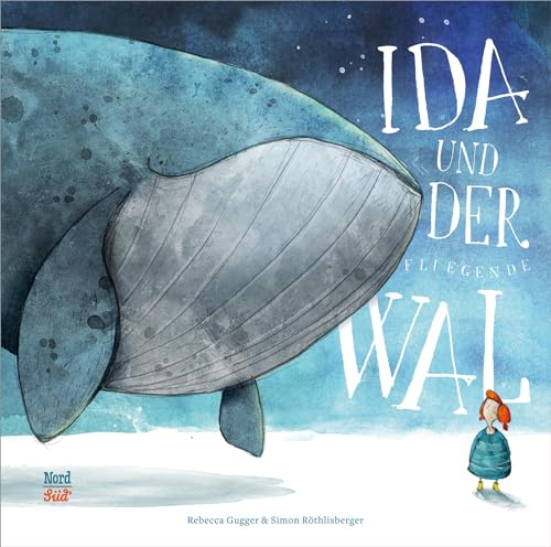 Ida und der fliegende Wal: Bilderbuch von NordSd Verlag AG