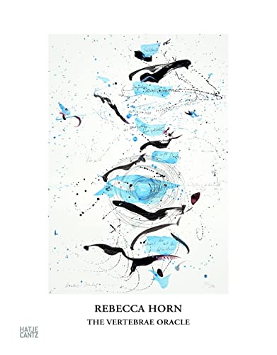 Rebecca Horn: The Vertebrae Oracle (Zeitgenössische Kunst) von Hatje Cantz
