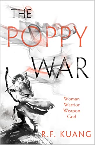 The Poppy War: The award-winning epic fantasy trilogy that combines the history of China with a gripping world of gods and monsters