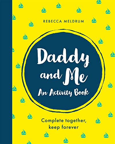 Daddy and Me: An Activity Book: Complete Together, Keep Forever von Seven Dials