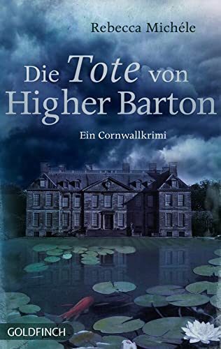 Die Tote von Higher Barton: Ein Cornwall-Krimi (Cornwall-Krimi mit Mabel Clarence)