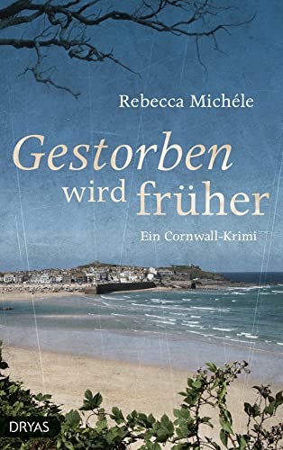 Gestorben wird früher: Ein Cornwall-Krimi (Ein Cornwall-Krimi mit Mabel Clarence) von Dryas Verlag