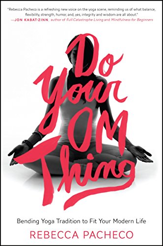 DO YR OM THING: Bending Yoga Tradition to Fit Your Modern Life von Harper Wave