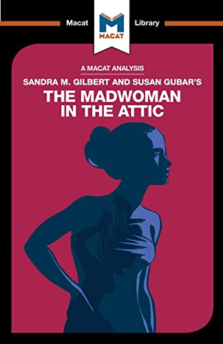 Sandra M. Gilbert and Susan Gubar's The Madwoman in the Attic: The Woman Writer and the Nineteenth-Century Literary Imagination (Macat Library) von Routledge