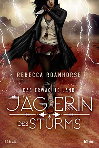 Das erwachte Land - Jägerin des Sturms: Roman