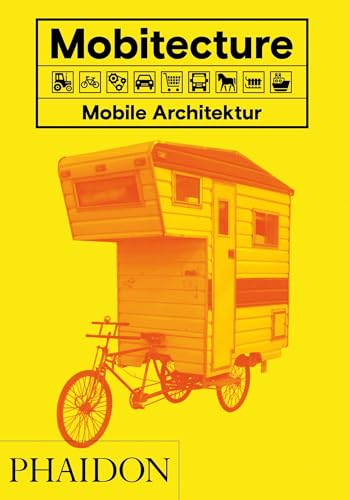 Mobitecture. Mobile Architektur von PHAIDON