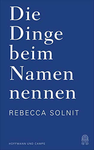 Die Dinge beim Namen nennen: Essays von Hoffmann und Campe Verlag