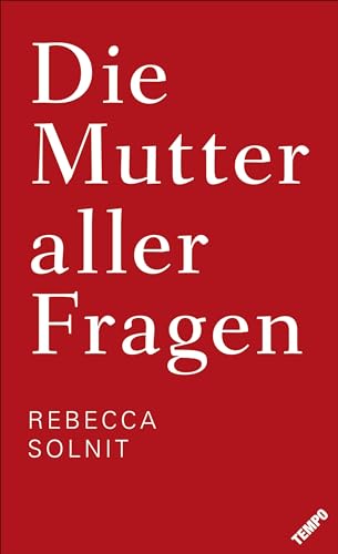 Die Mutter aller Fragen Die Mutter aller Fragen