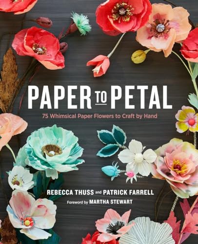 Paper to Petal: 75 Whimsical Paper Flowers to Craft by Hand von CROWN