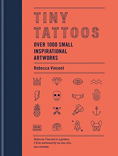 Tiny Tattoos: Over 1,000 Small Inspirational Artworks