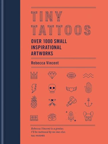 Tiny Tattoos: Over 1,000 Small Inspirational Artworks