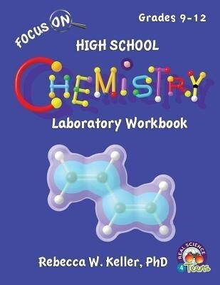 Focus On High School Chemistry Laboratory Workbook von Gravitas Publications Inc.