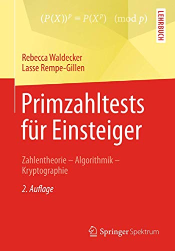 Primzahltests für Einsteiger: Zahlentheorie – Algorithmik – Kryptographie von Springer Spektrum