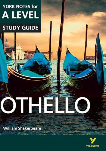 Othello: York Notes for A-level everything you need to study and prepare for the 2025 and 2026 exams: everything you need to catch up, study and ... and 2022 exams (York Notes Advanced)