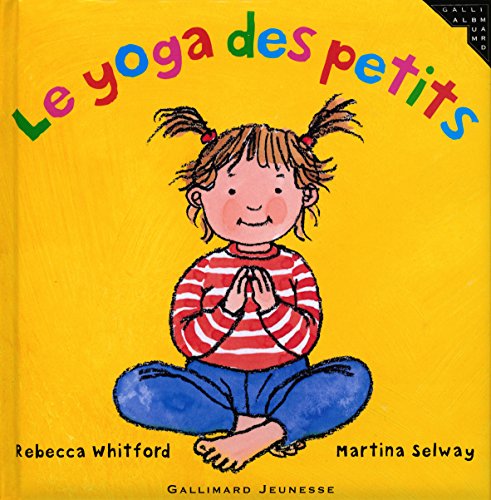 Le Yoga des tout-petits von Gallimard Jeunesse