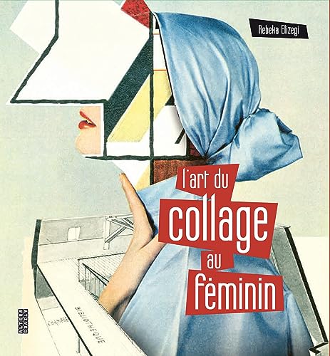 L'art du collage au féminin von ALTERNATIVES