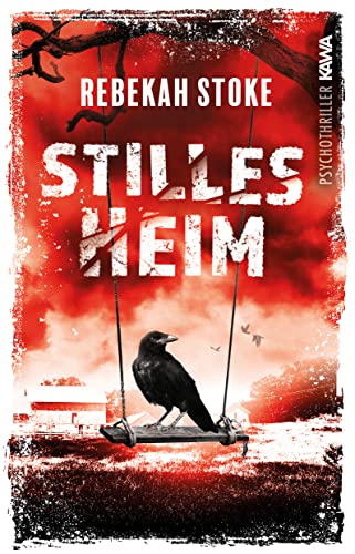 Stilles Heim: Psychothriller von Kampenwand Verlag (Nova MD)