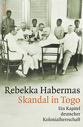 Skandal in Togo: Ein Kapitel deutscher Kolonialherrschaft von FISCHER, S.