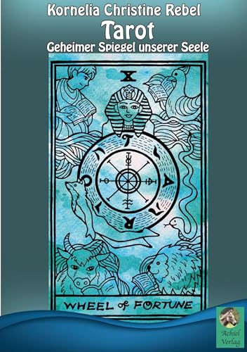 Tarot: Geheimer Spiegel unserer Seele von AchielVerlag