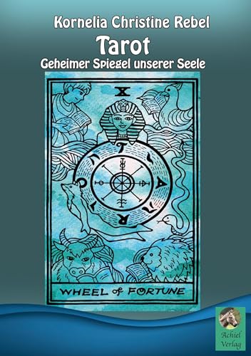 Tarot: Geheimer Spiegel unserer Seele von AchielVerlag