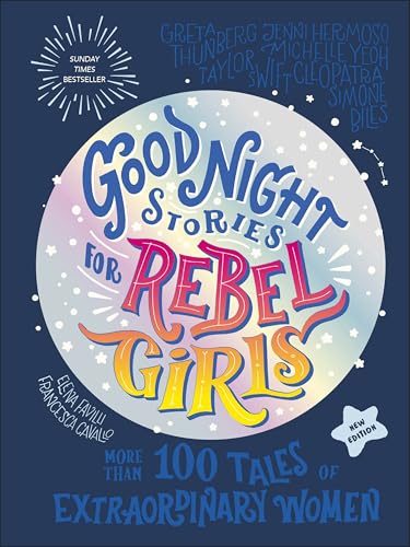 Good Night Stories for Rebel Girls (New Edition): 100+ Tales of Extraordinary Women von DK Children